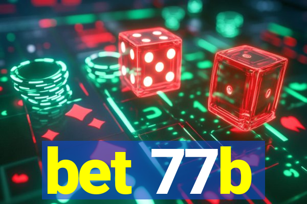 bet 77b